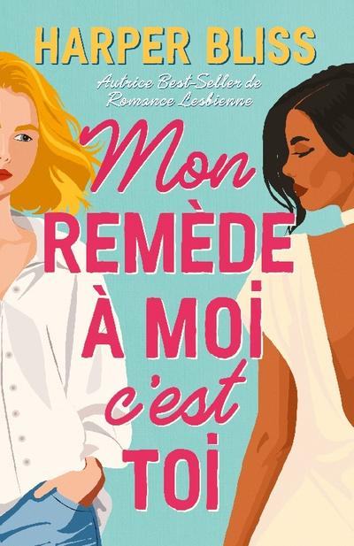 Mon remède à moi c’est toi