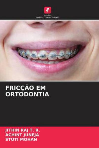 FRICÇÃO EM ORTODONTIA