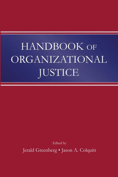 Handbook of Organizational Justice