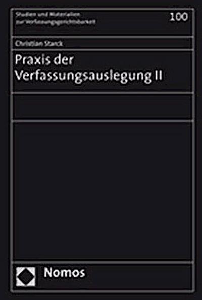 Praxis der Verfassungsauslegung II. Bd.2