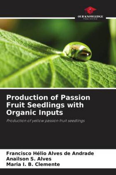 Production of Passion Fruit Seedlings with Organic Inputs