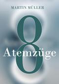 Acht Atemzüge