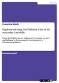 Implementierung von Palliative Care in die stationäre Altenhilfe
