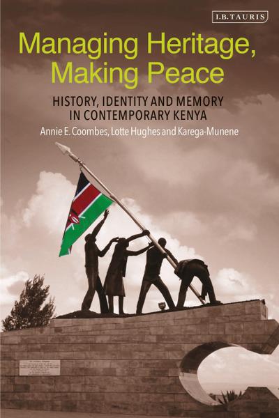 Managing Heritage, Making Peace