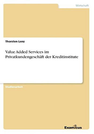 Value Added Services im Privatkundengeschäft der Kreditinstitute