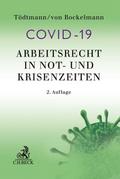 COVID-19 - Arbeitsrecht in Not- und Krisenzeiten