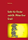 Reiki für Kinder nach Dr. Mikao Usui