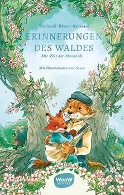 Erinnerungen des Waldes 4 - Die Zeit der Abschiede