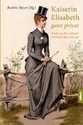 Kaiserin Elisabeth ganz privat