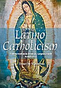 Latino Catholicism (Abridged version)