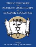 Student Study Guide and Instructor Course Manual for Messianic Education