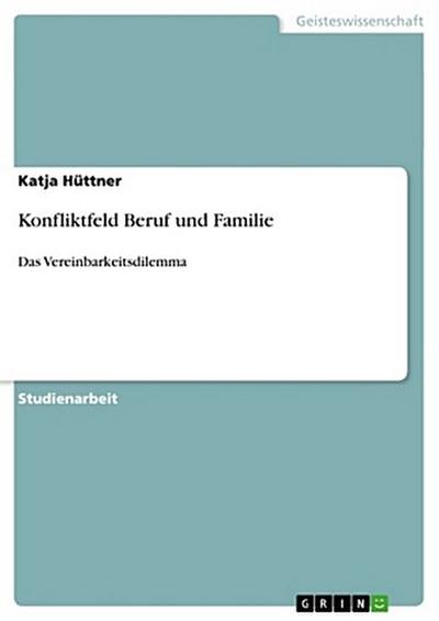 Konfliktfeld Beruf und Familie