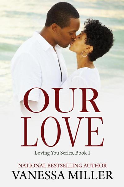 Our Love (Loving You Series, #1)