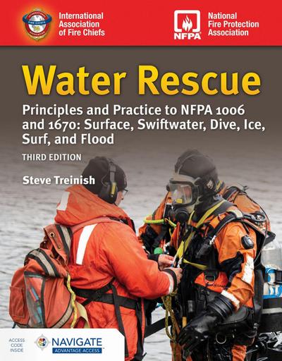 Water Rescue: Principles and Practice to Nfpa 1006 and 1670: Surface, Swiftwater, Dive, Ice, Surf, and Flood