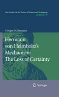 Hermann von Helmholtz’s Mechanism: The Loss 