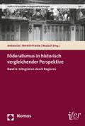 Föderalismus in historisch vergleichender Perspektive