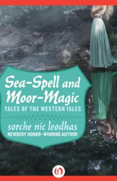 Sea-Spell and Moor-Magic