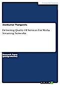 Delivering Quality Of Services For Media Streaming Networks