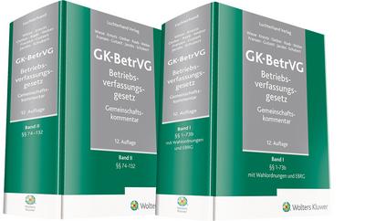 GK-BetrVG Betriebsverfassungsgesetz Gemeinschaftskommentar: Band 1: §§ 1-73b mit Wahlordnung und EBRG, Band 2: §§ 74-132