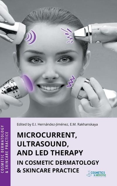 Microcurrent, Ultrasound, and LED Therapy in Cosmetic Dermatology & Skincare Practice