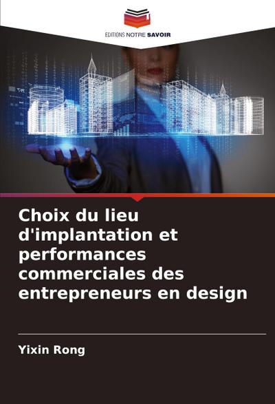 Choix du lieu d’implantation et performances commerciales des entrepreneurs en design