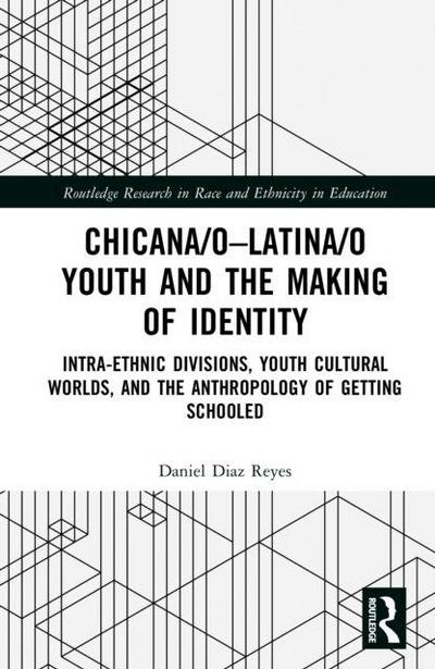 Chicana/o-Latina/o Youth and the Making of Identity