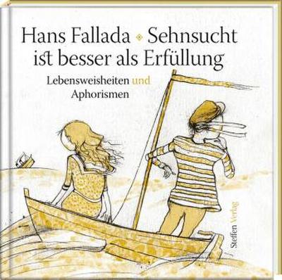 Sehnsucht ist besser als Erfüllung