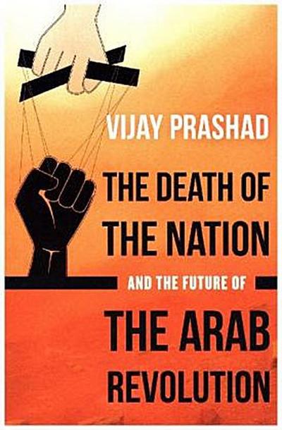 The Death of the Nation and the Future of the Arab Revolution