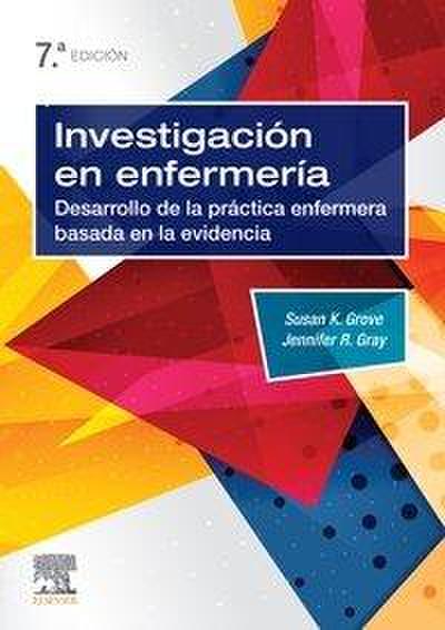 Investigación en enfermería : desarrollo de la práctica enfermera basada en la evidencia