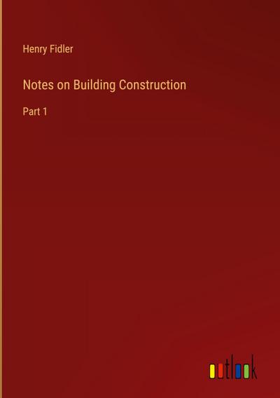Notes on Building Construction