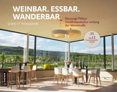 Weinbar. Essbar. Wanderbar