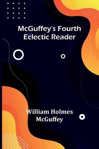 McGuffey’s Fourth Eclectic Reader