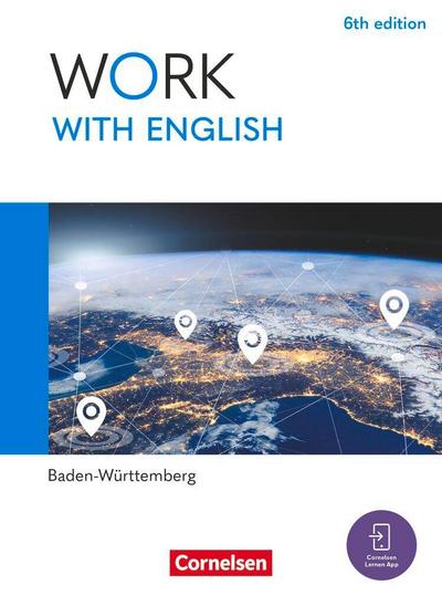 Work with English A2-B1+ - 6th edition - Baden-Württemberg - Schulbuch mit digitalen Medien