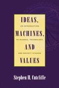 Ideas, Machines, and Values