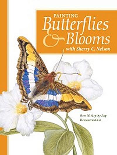 Painting Butterflies & Blooms with Sherry C. Nelson