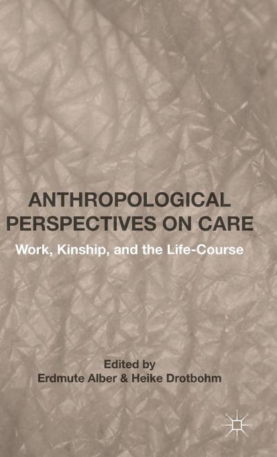 Anthropological Perspectives on Care