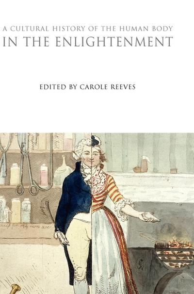 A Cultural History of the Human Body in the Enlightenment