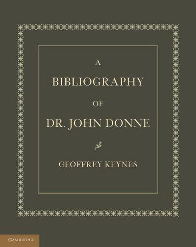 A Bibliography of Dr. John Donne