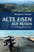 Alte Eisen auf Reisen