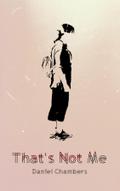 That’s Not Me