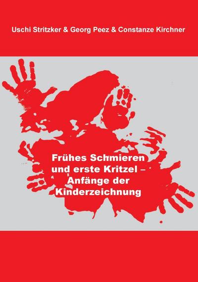 Frühes Schmieren und erste Kritzel - Anfänge der Kinderzeichnung