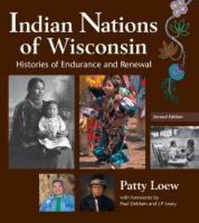 Indian Nations of Wisconsin: Histories of Endurance and Renewal, 2 Edition