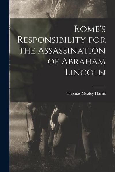 Rome’s Responsibility for the Assassination of Abraham Lincoln