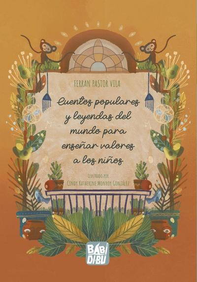 Cuentos populares y leyendas del mundo para enseñar valores a los niños