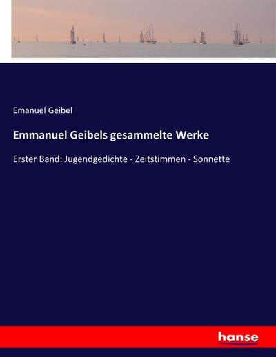 Emmanuel Geibels gesammelte Werke