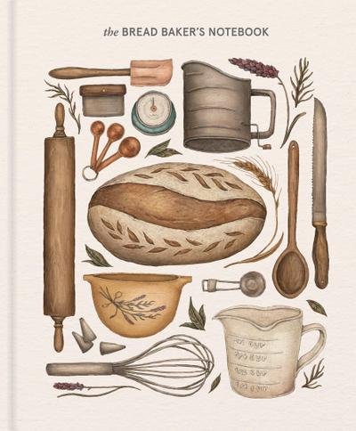 The Bread Baker’s Notebook