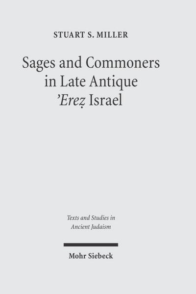 Sages and Commoners in Late Antique ’Erez Israel