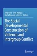 The Social Developmental Construction of Violence 