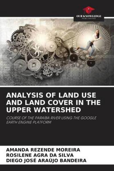 ANALYSIS OF LAND USE AND LAND COVER IN THE UPPER WATERSHED