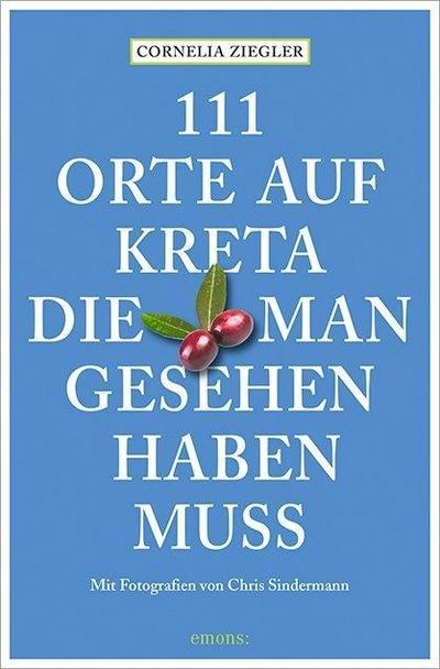 111 Orte auf Kreta, die man gesehen haben muss